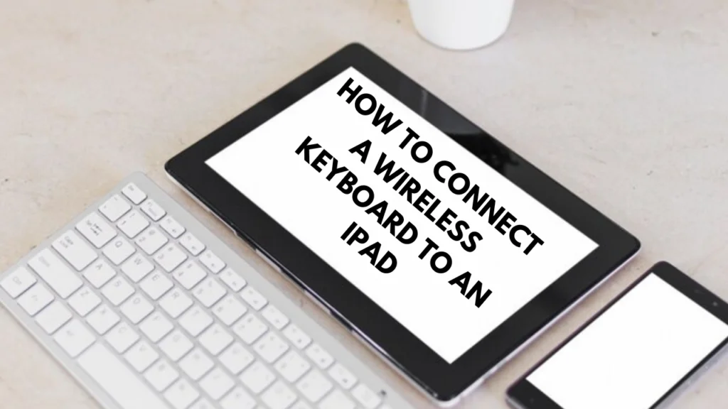 How-to-Connect-a-Wireless-Keyboard-to-an-iPad