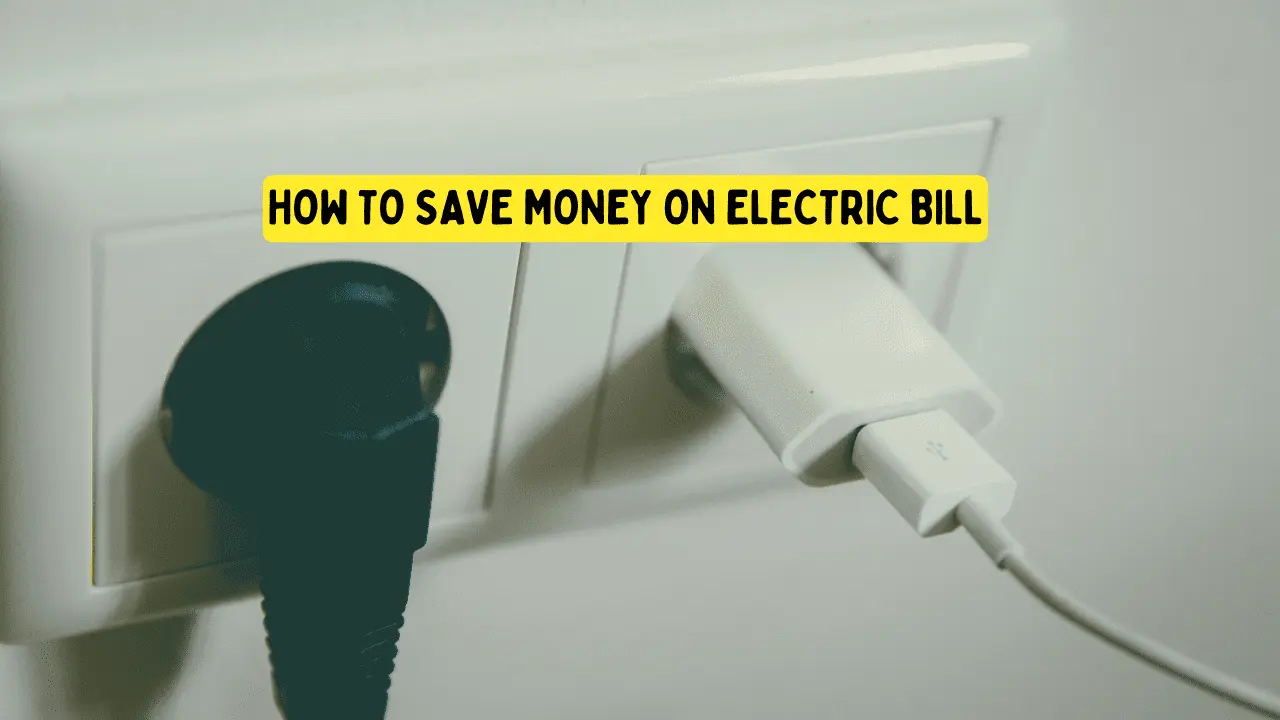 How to Save Money on Electric Bill