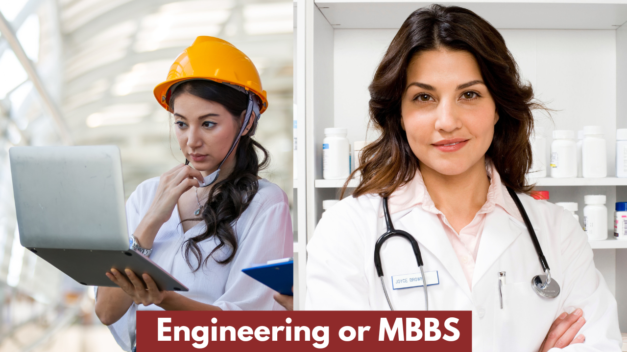 Engineering or MBBS Which Field is Better and Why