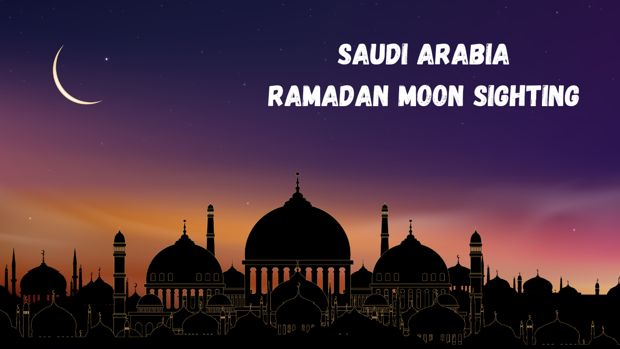 Saudi Arabia Ramadan Moon Sighting